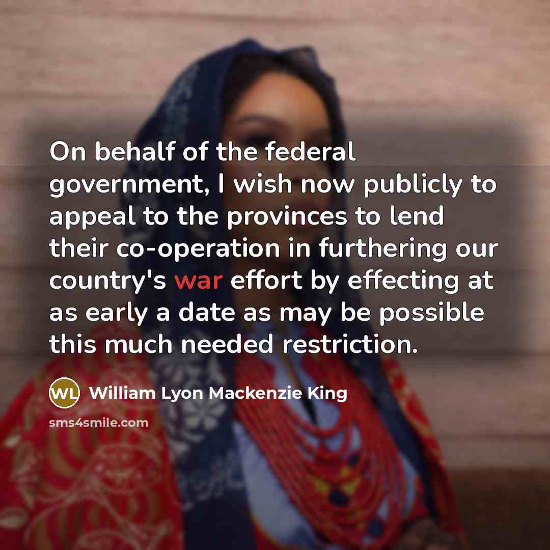“On behalf of the federal government, I wish now publicly…” quote by William Lyon Mackenzie King