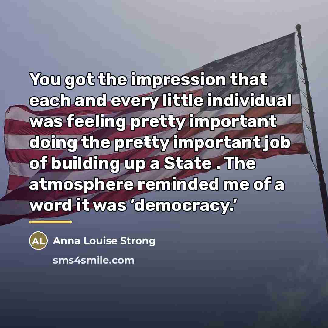 “You got the impression that each and every little individual…” quote by Anna Louise Strong