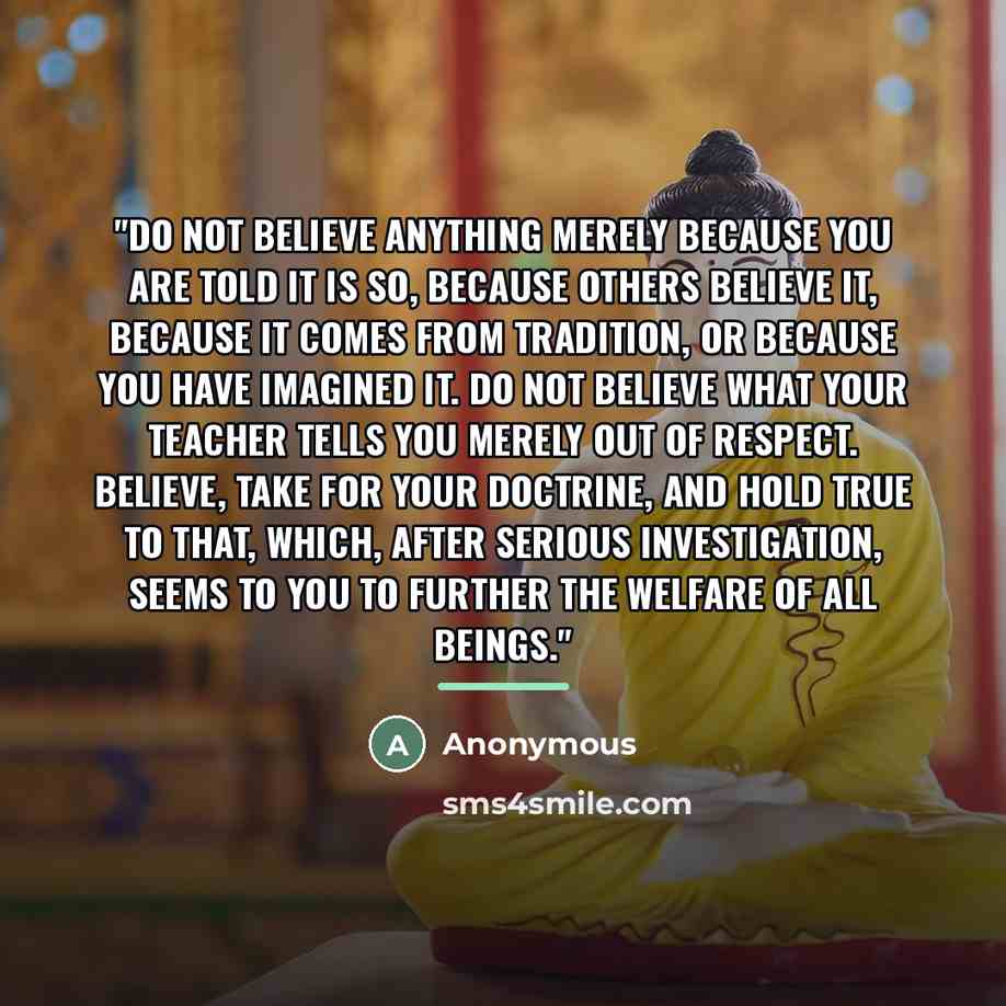 “"Do not believe anything merely because you are told it…” quote by Anonymous
