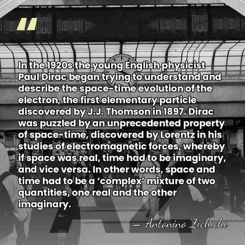 In the 1920s the young English physicist Paul Dirac began trying to&hellip; - Antonino Zichichi