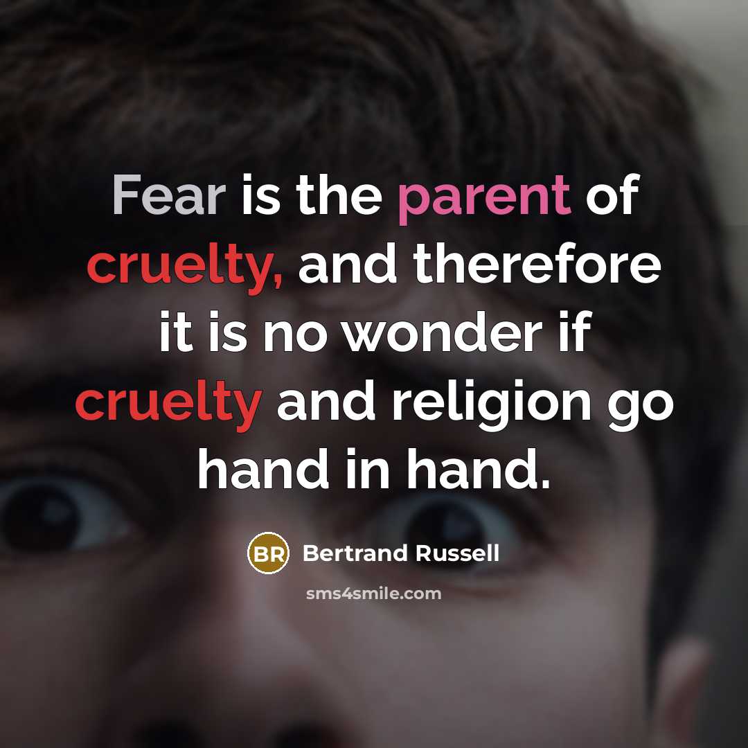 “Fear is the parent of cruelty, and therefore it is…” quote by Bertrand Russell