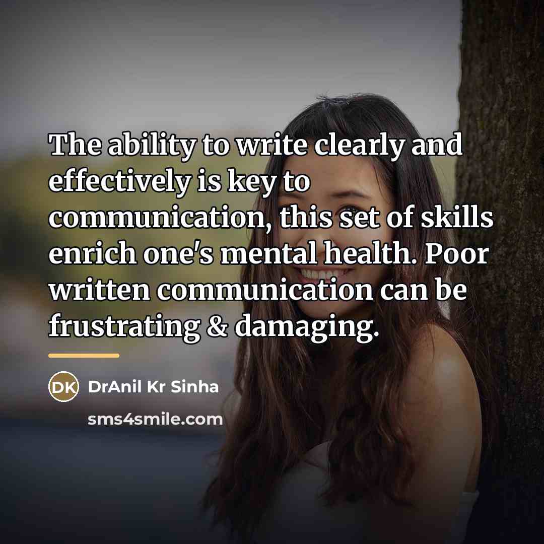 “The ability to write clearly and effectively is key to…” quote by DrAnil Kr Sinha