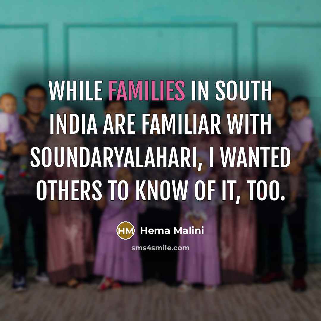 “While families in South India are familiar with Soundaryalahari, I…” quote by Hema Malini