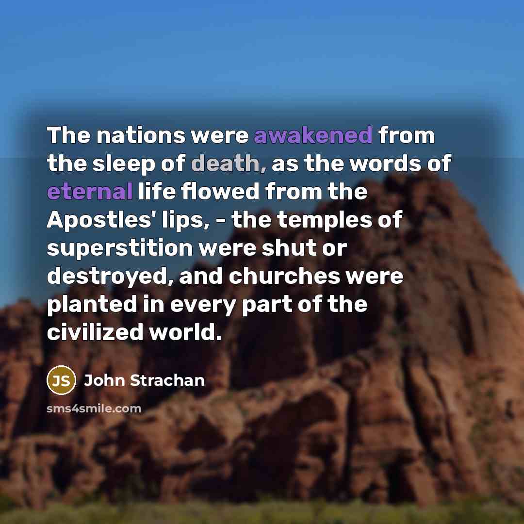 “The nations were awakened from the sleep of death, as…” quote by John Strachan