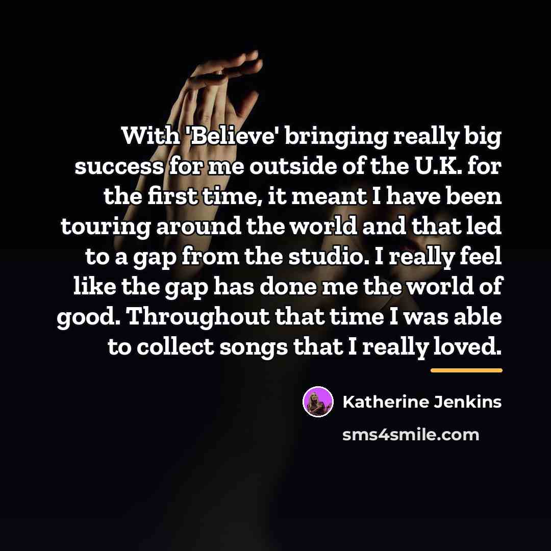 “With 'Believe' bringing really big success for me outside of…” quote by Katherine Jenkins