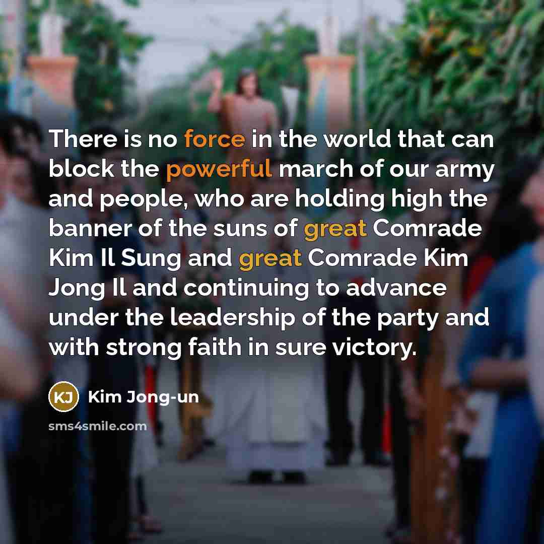 “There is no force in the world that can block…” quote by Kim Jong-un