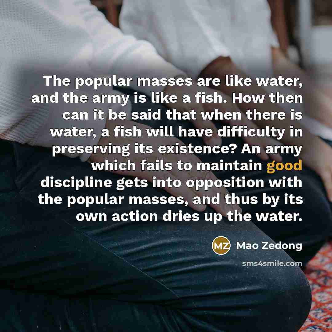 “The popular masses are like water, and the army is…” quote by Mao Zedong