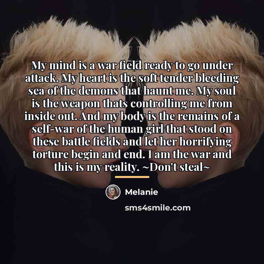 “My mind is a war field ready to go under…” quote by Melanie