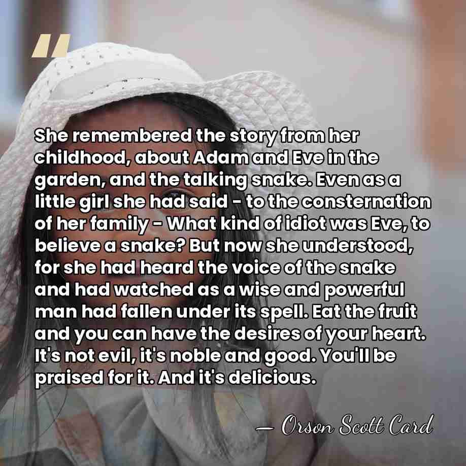 She remembered the story from her childhood, about Adam and Eve in&hellip; - Orson Scott Card