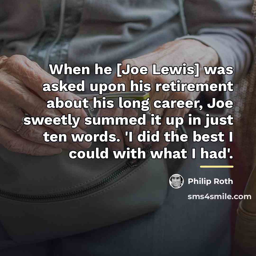 “When he [Joe Lewis] was asked upon his retirement about…” quote by Philip Roth