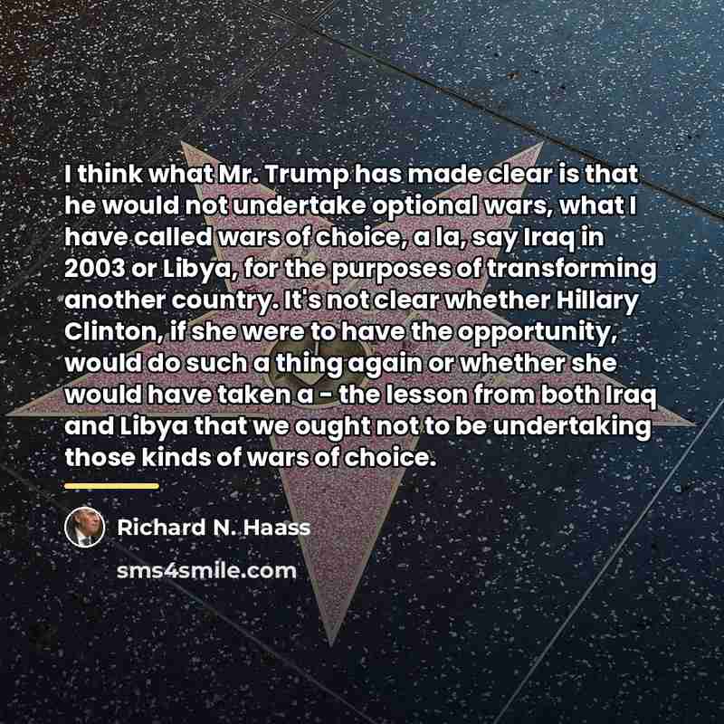“I think what Mr. Trump has made clear is that…” quote by Richard N. Haass