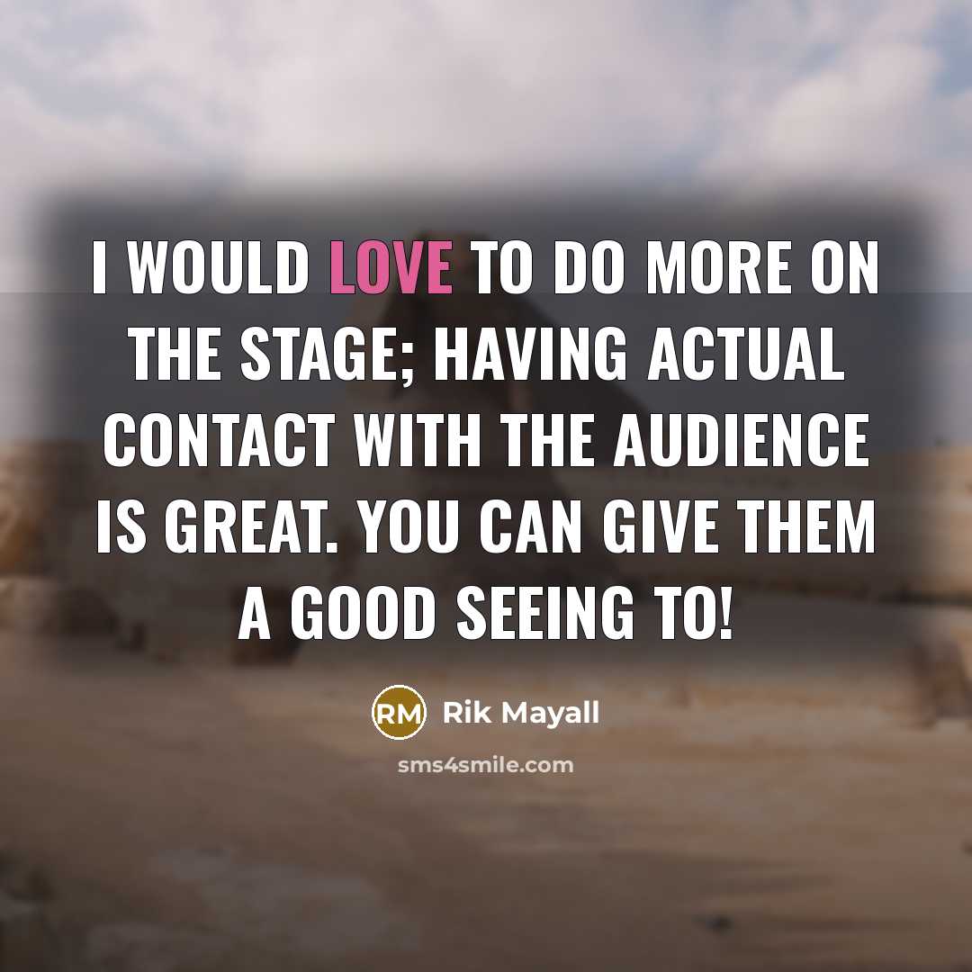 “I would love to do more on the stage; having…” quote by Rik Mayall