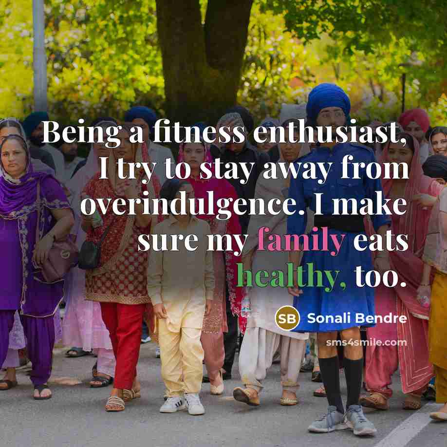 “Being a fitness enthusiast, I try to stay away from…” quote by Sonali Bendre