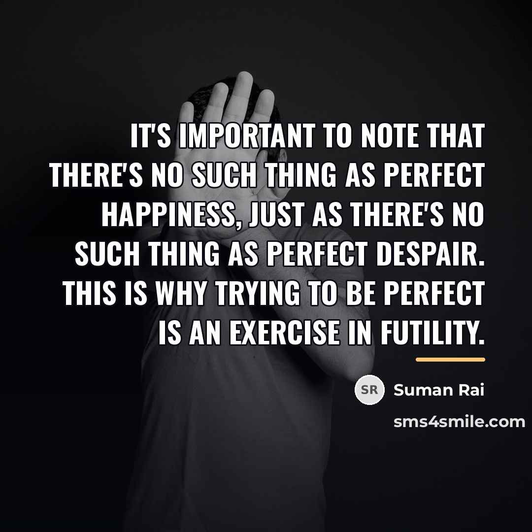 “It's important to note that there's no such thing as…” quote by Suman Rai