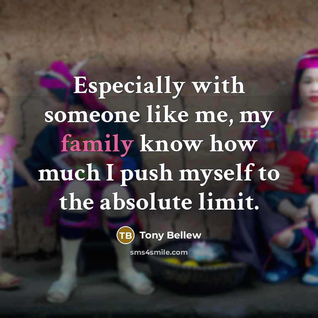 “Especially with someone like me, my family know how much…” quote by Tony Bellew