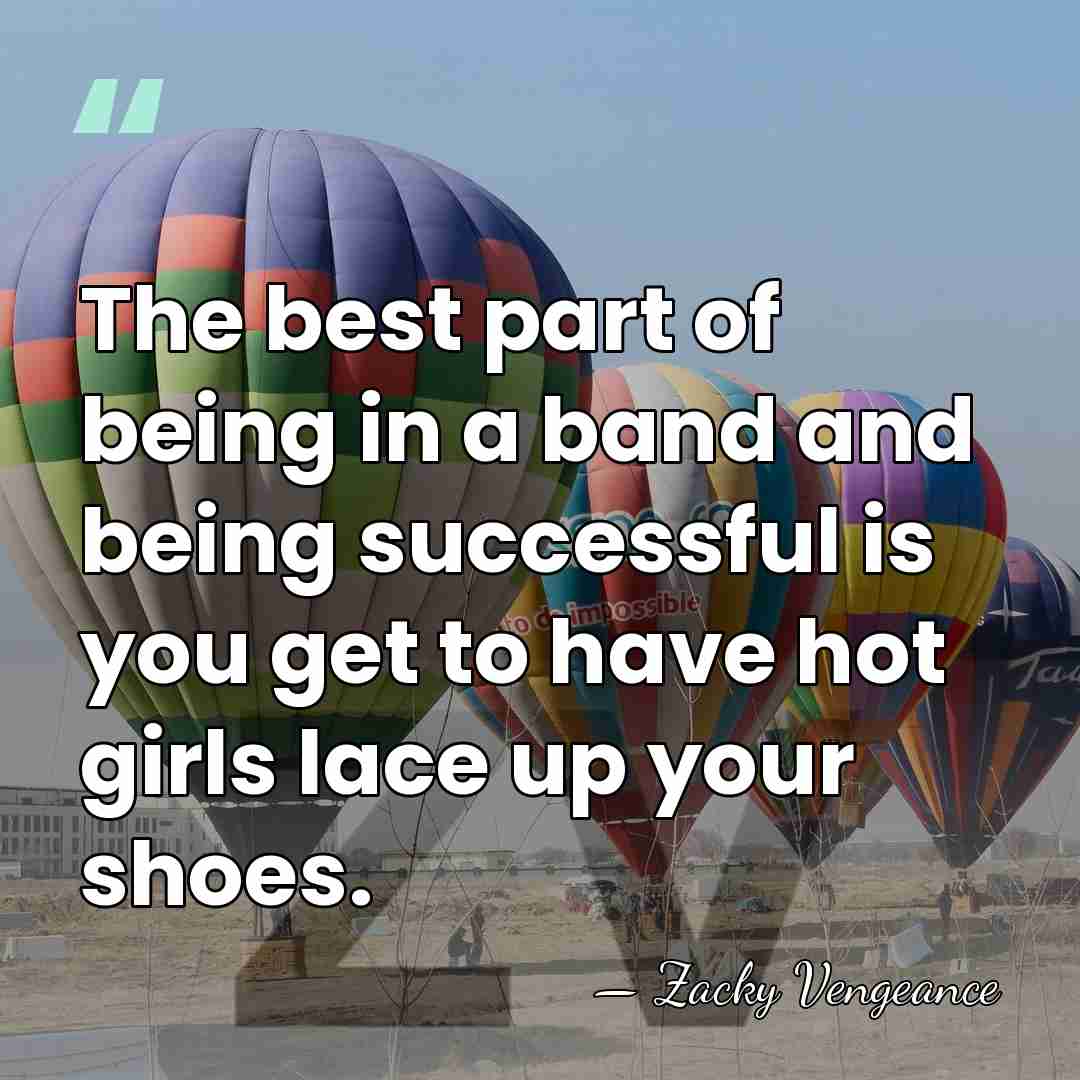 The best part of being in a band and being successful is&hellip; - Zacky Vengeance