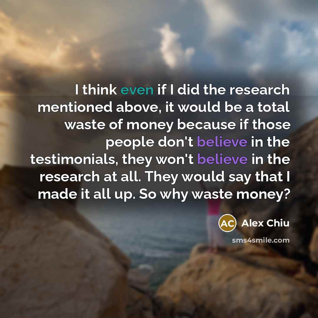 “I think even if I did the research mentioned above,…” quote by Alex Chiu