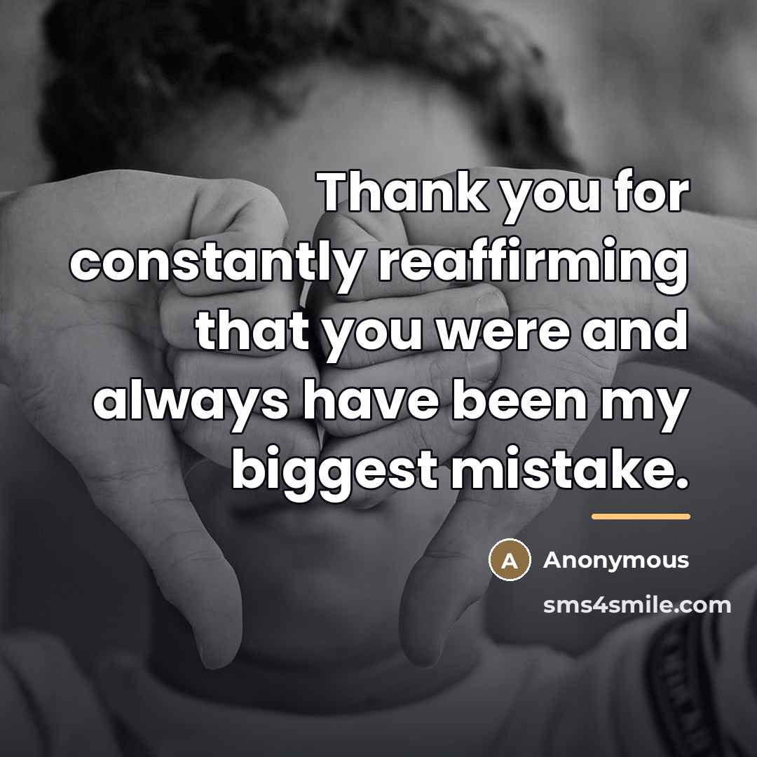 “Thank you for constantly reaffirming that you were and always…” quote by Anonymous
