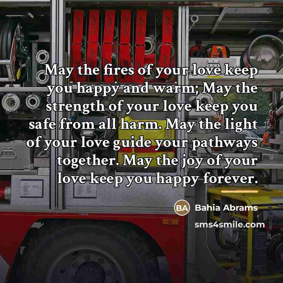 “May the fires of your love keep you happy and…” quote by Bahia Abrams