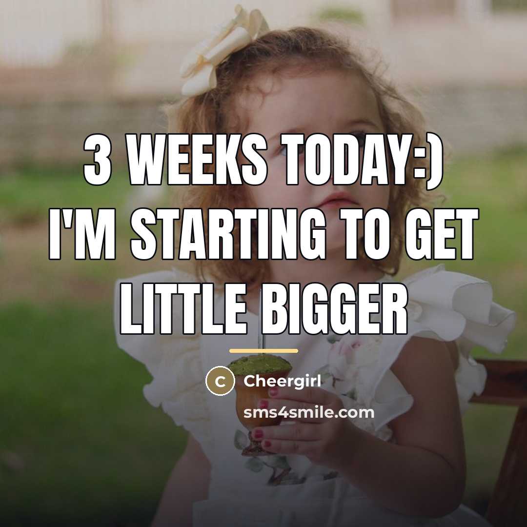 “3 weeks today:) I'm starting to get little bigger…” quote by Cheergirl