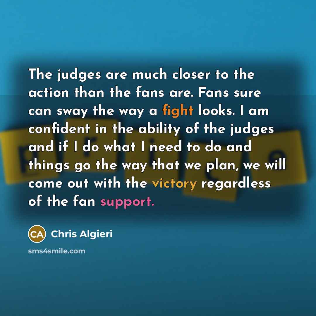 “The judges are much closer to the action than the…” quote by Chris Algieri