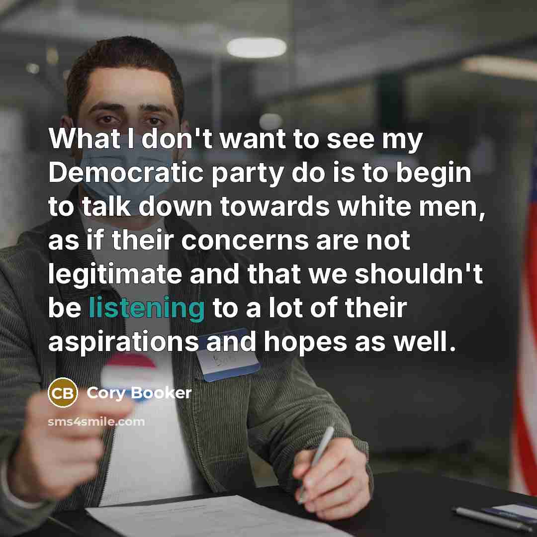 “What I don't want to see my Democratic party do…” quote by Cory Booker