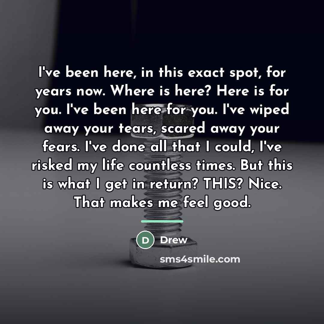 “I've been here, in this exact spot, for years now.…” quote by Drew