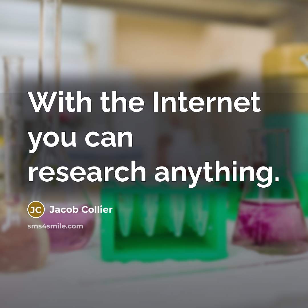 “With the Internet you can research anything.…” quote by Jacob Collier