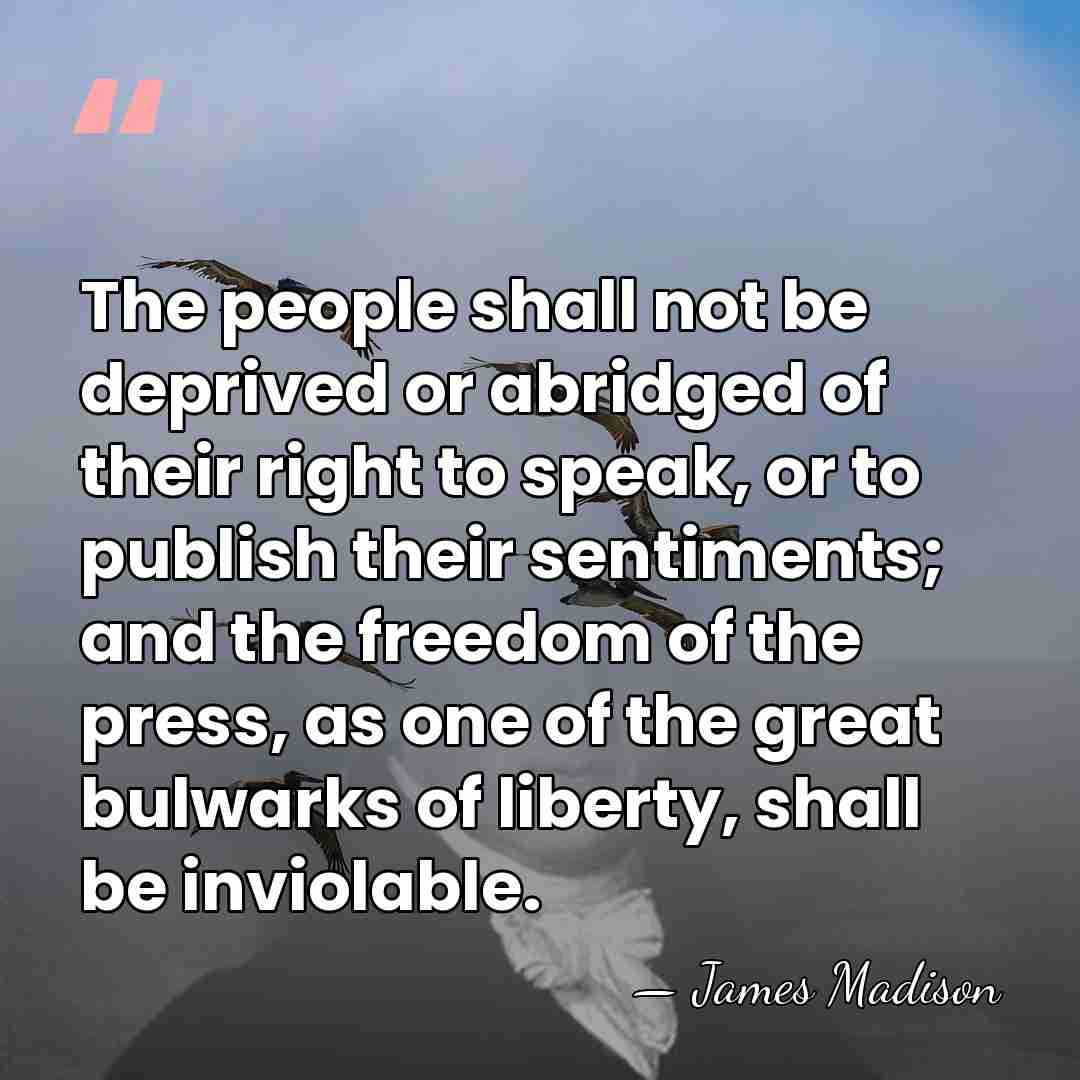 The people shall not be deprived or abridged of their right to&hellip; - James Madison