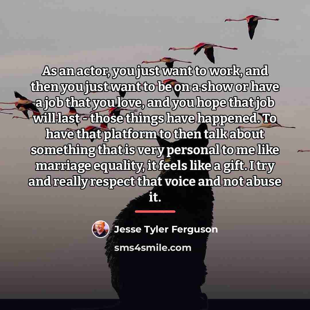 “As an actor, you just want to work, and then…” quote by Jesse Tyler Ferguson