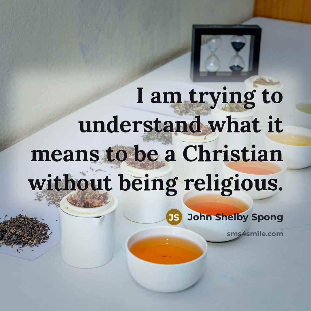 “I am trying to understand what it means to be…” quote by John Shelby Spong