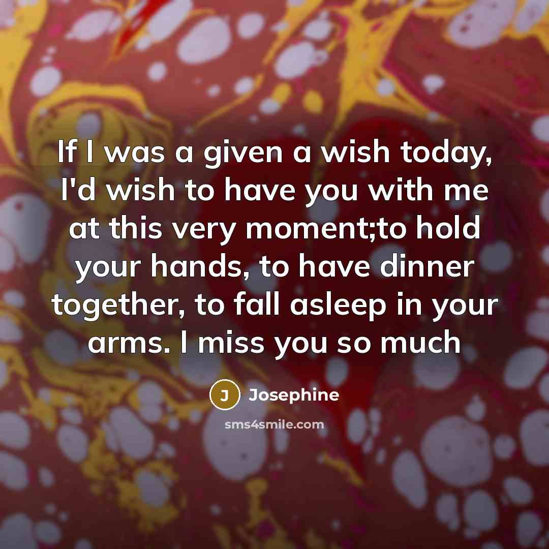 “If I was a given a wish today, I'd wish…” quote by Josephine