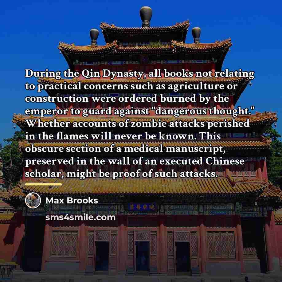 “During the Qin Dynasty, all books not relating to practical…” quote by Max Brooks