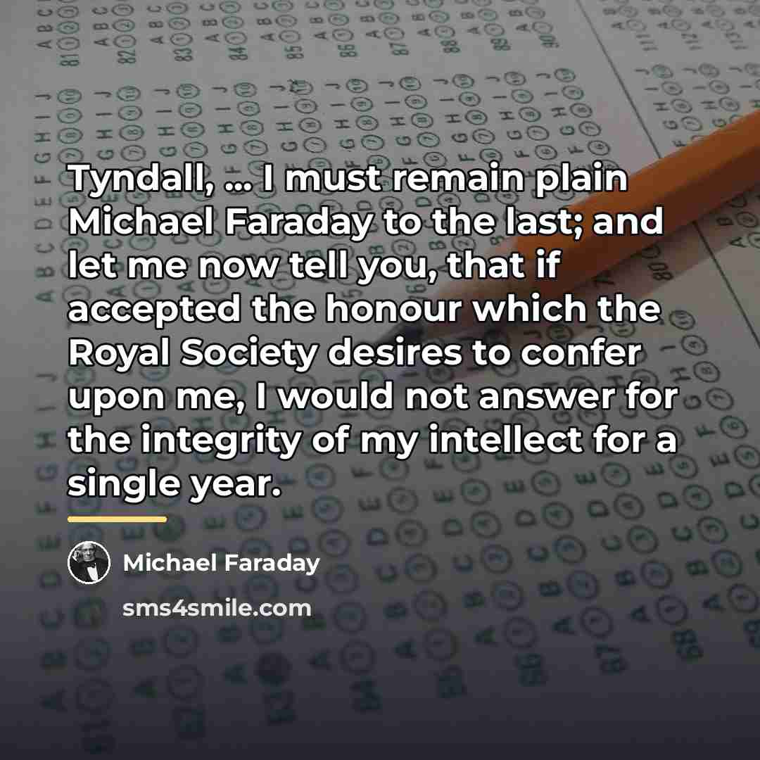“Tyndall, ... I must remain plain Michael Faraday to the…” quote by Michael Faraday