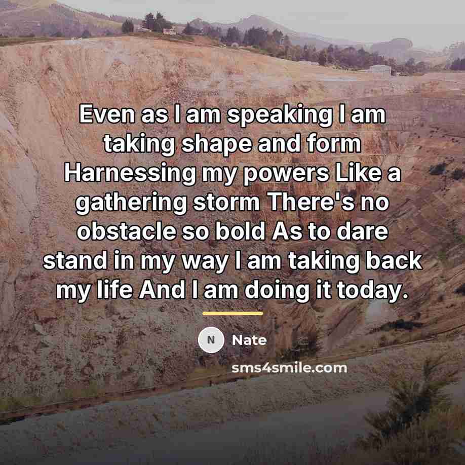 “Even as I am speaking I am taking shape and…” quote by Nate