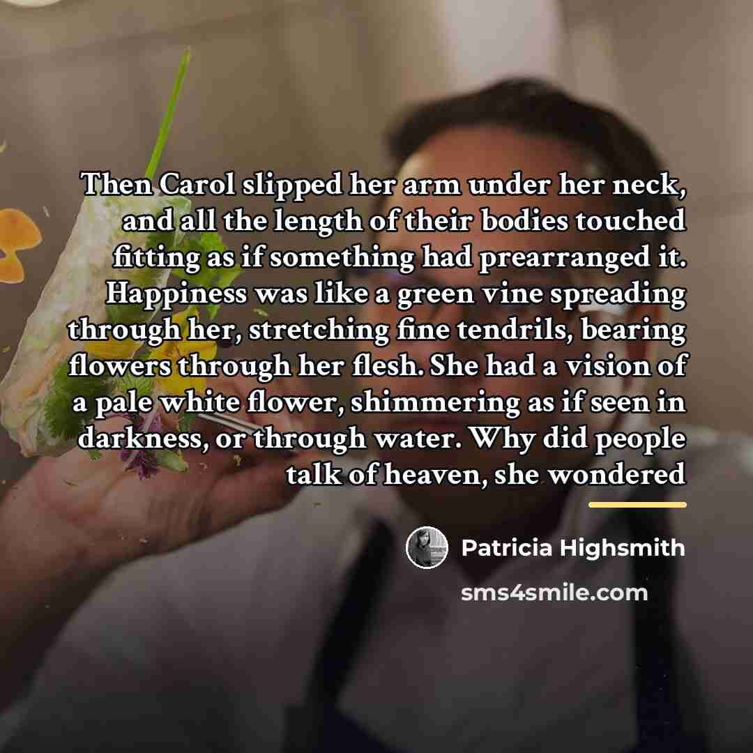 “Then Carol slipped her arm under her neck, and all…” quote by Patricia Highsmith
