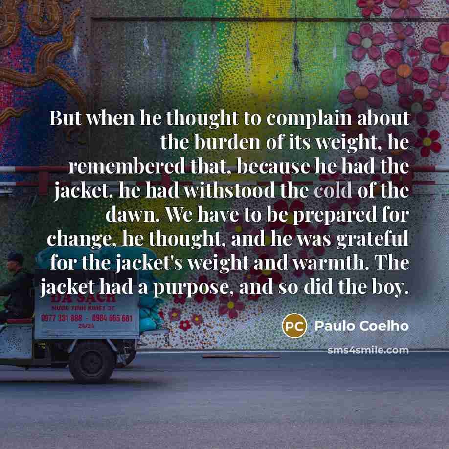 “But when he thought to complain about the burden of…” quote by Paulo Coelho