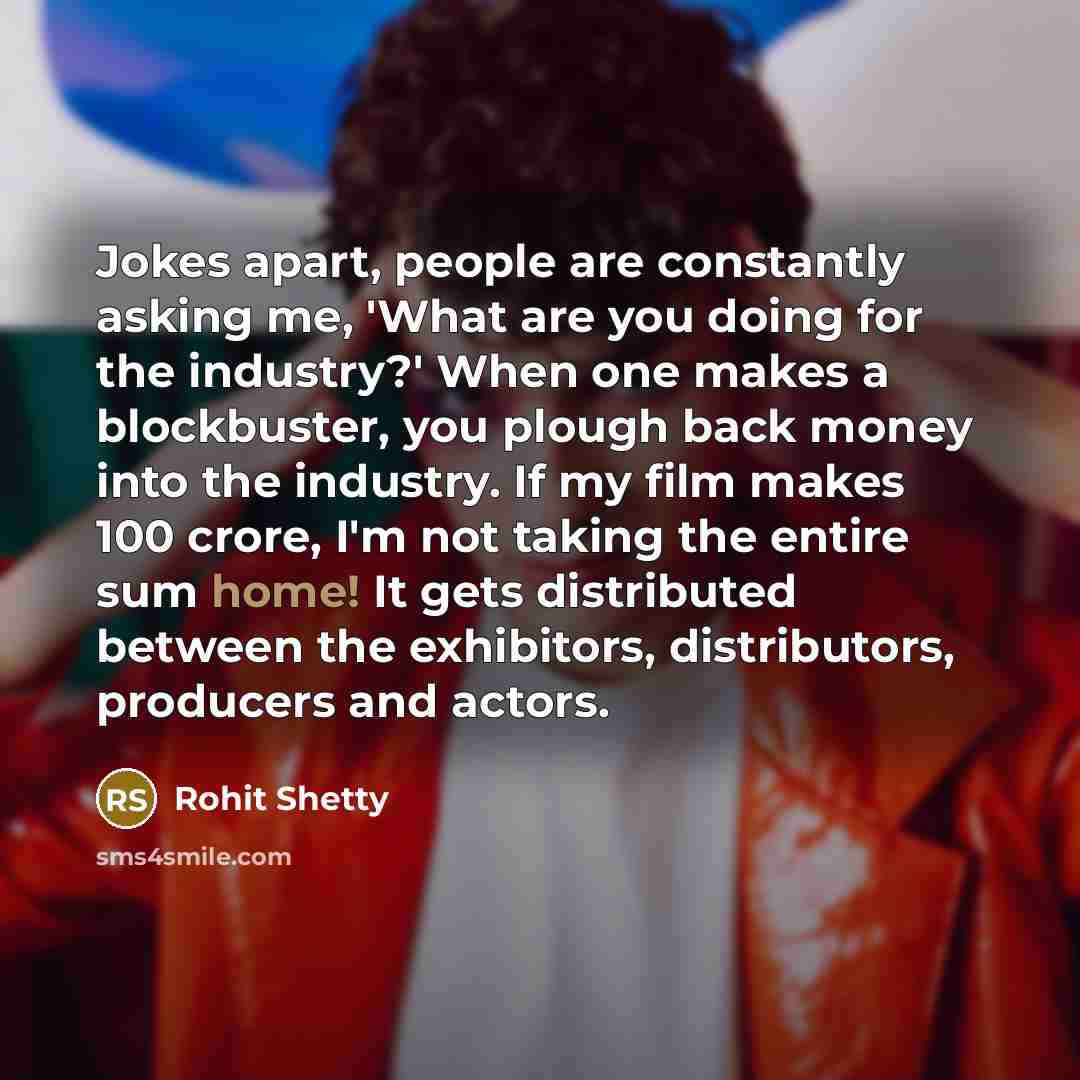 “Jokes apart, people are constantly asking me, 'What are you…” quote by Rohit Shetty