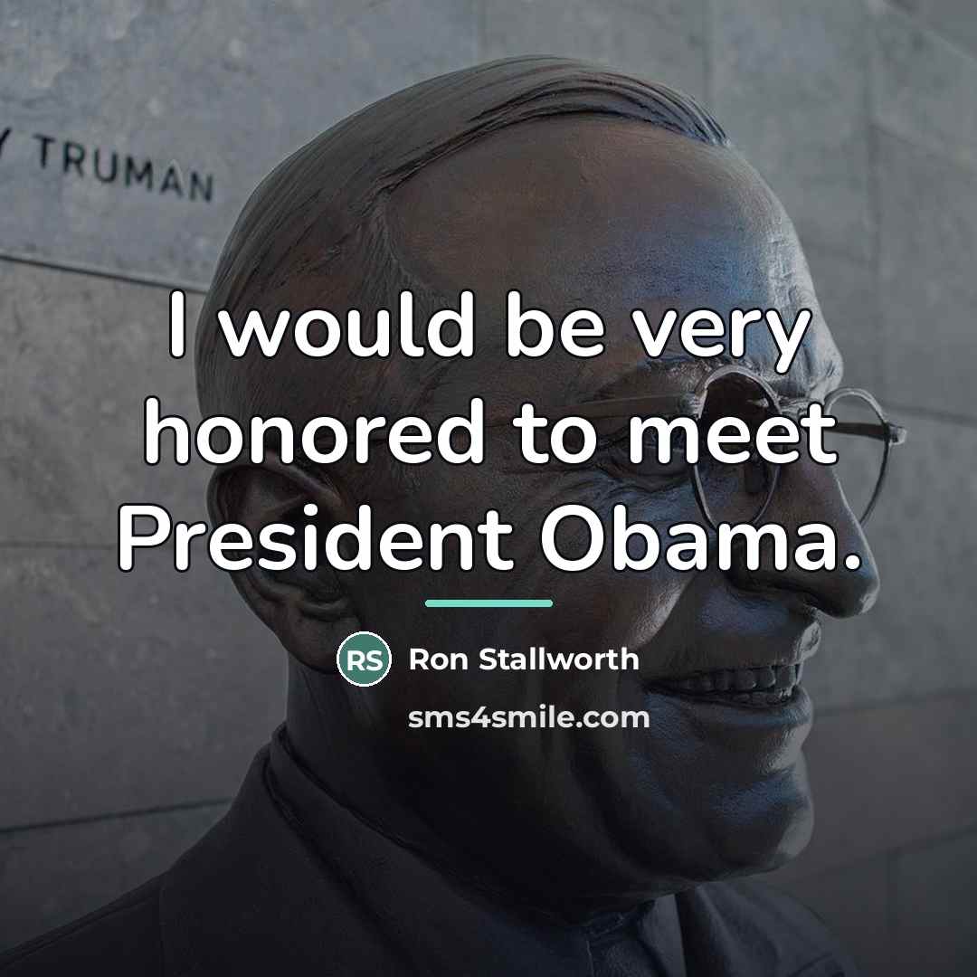 “I would be very honored to meet President Obama.…” quote by Ron Stallworth