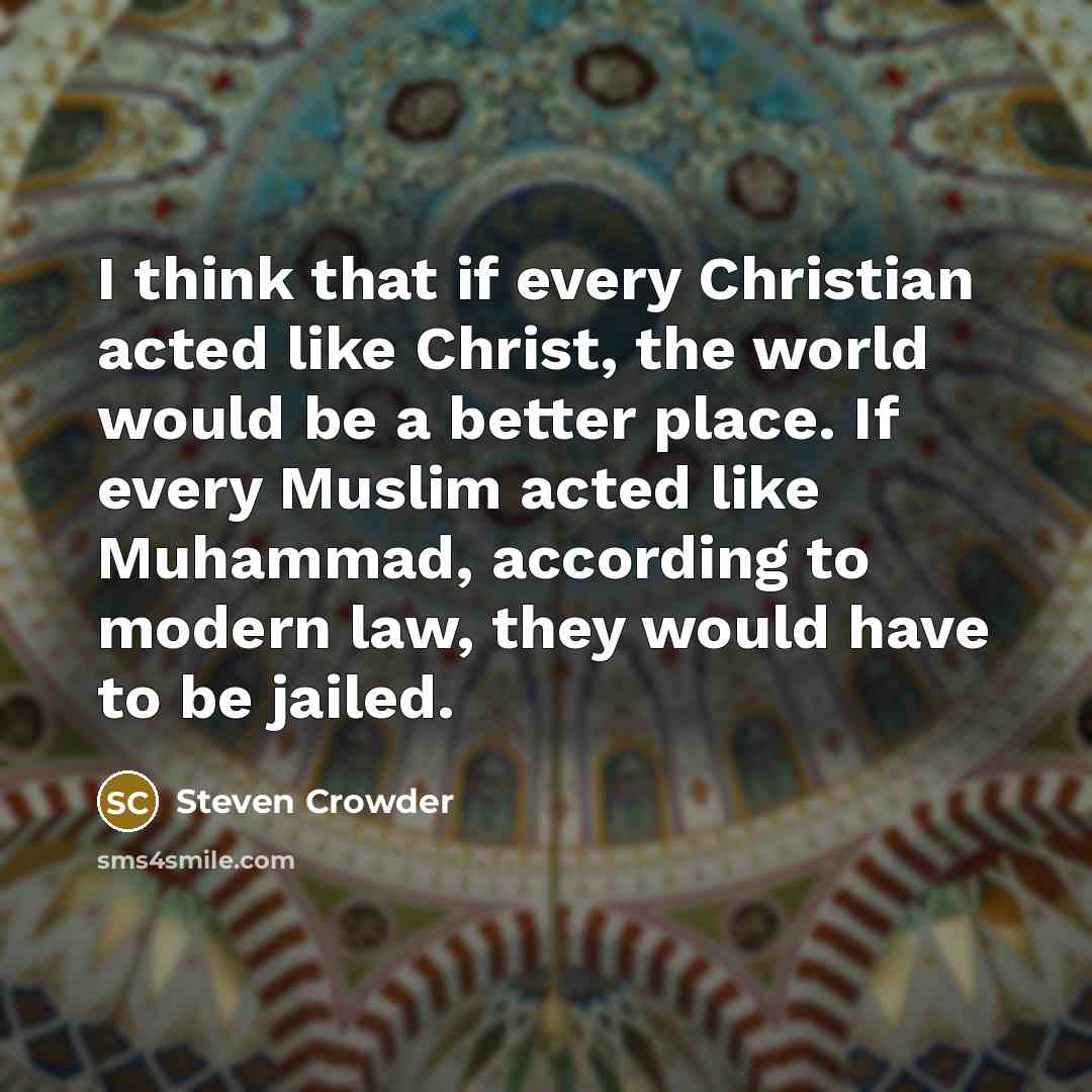 “I think that if every Christian acted like Christ, the…” quote by Steven Crowder