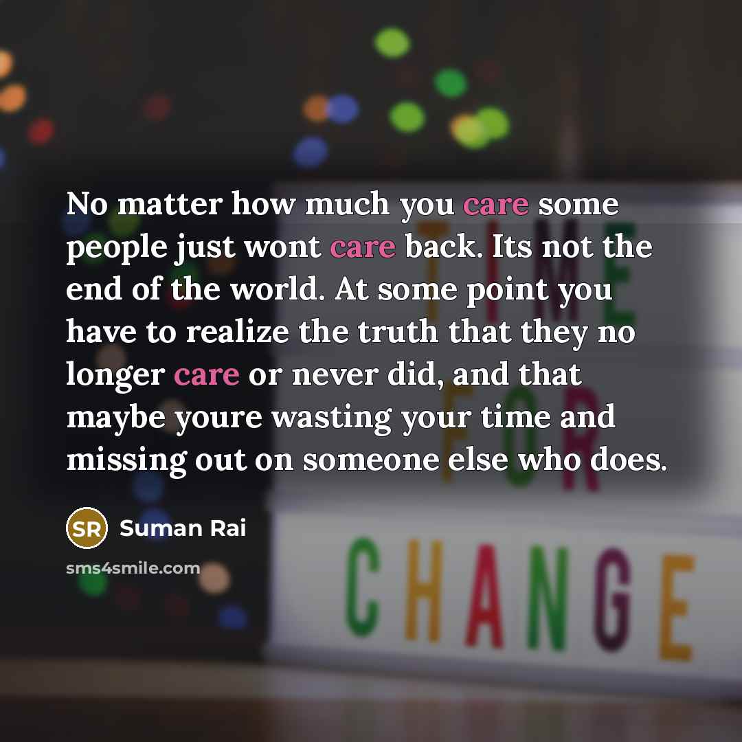“No matter how much you care some people just wont…” quote by Suman Rai