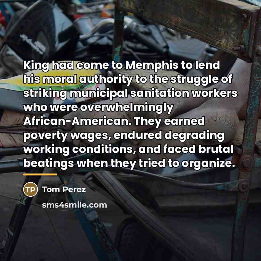“King had come to Memphis to lend his moral authority…” quote by Tom Perez