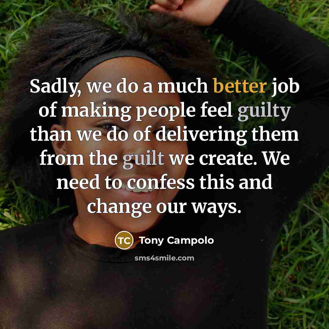 “Sadly, we do a much better job of making people…” quote by Tony Campolo