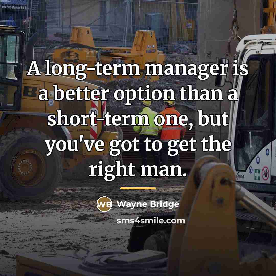 “A long-term manager is a better option than a short-term…” quote by Wayne Bridge