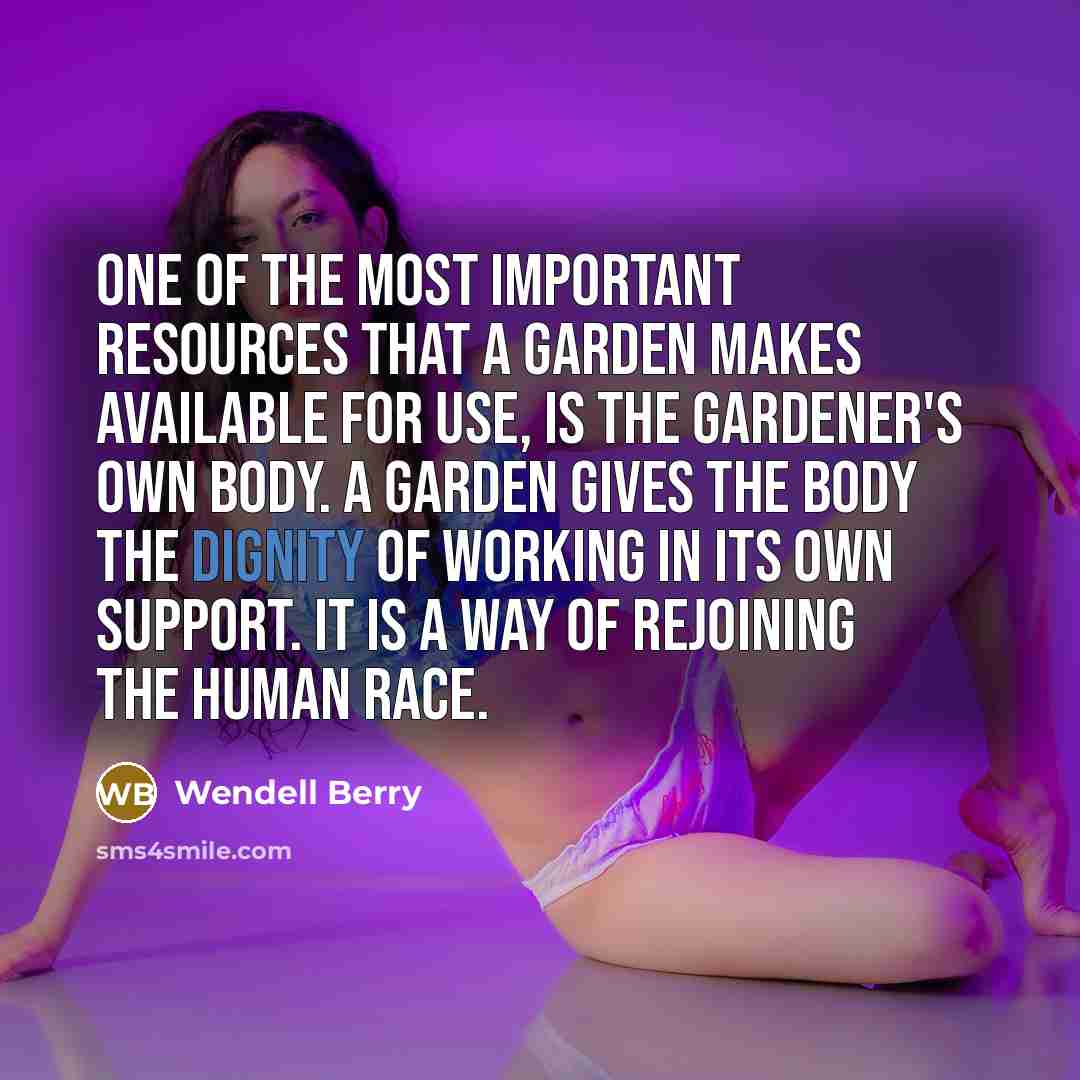 “One of the most important resources that a garden makes…” quote by Wendell Berry