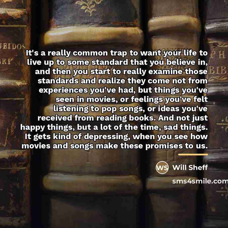 “It's a really common trap to want your life to…” quote by Will Sheff
