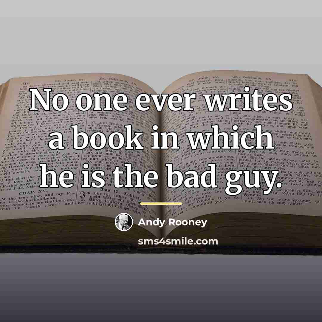 “No one ever writes a book in which he is…” quote by Andy Rooney