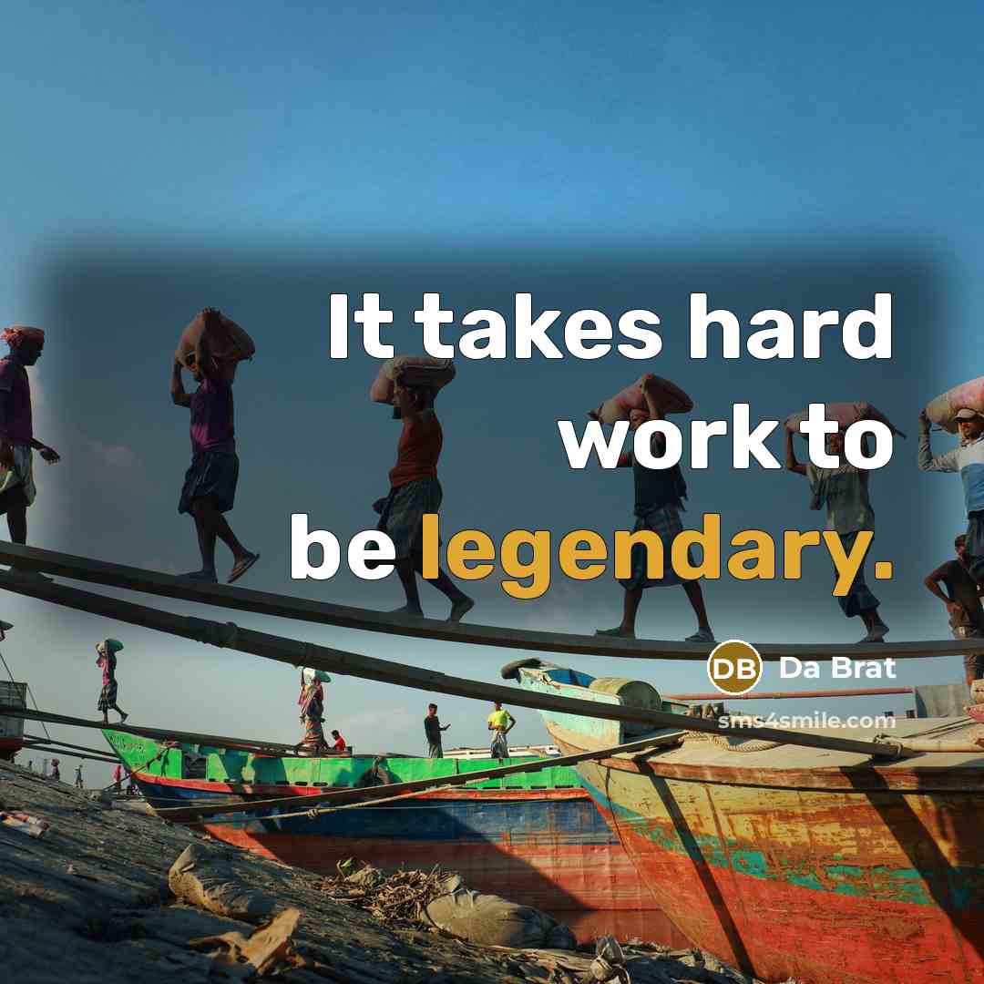 “It takes hard work to be legendary.…” quote by Da Brat
