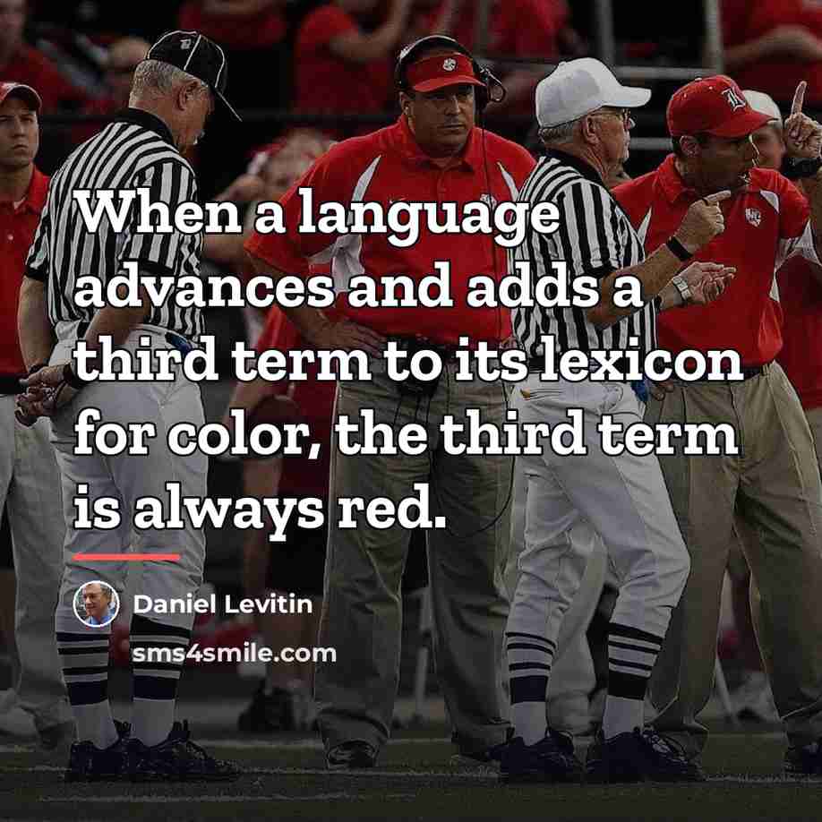 “When a language advances and adds a third term to…” quote by Daniel Levitin