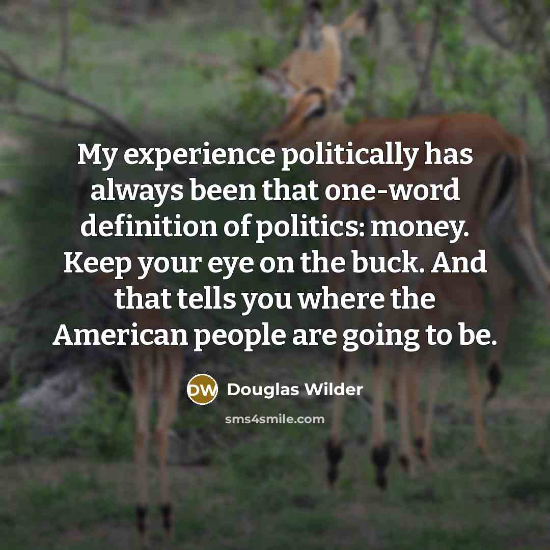 “My experience politically has always been that one-word definition of…” quote by Douglas Wilder